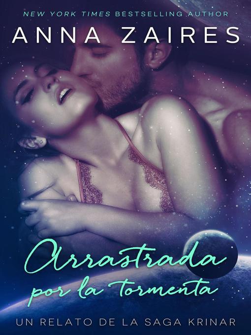 Title details for Arrastrada por la tormenta by Anna Zaires - Available